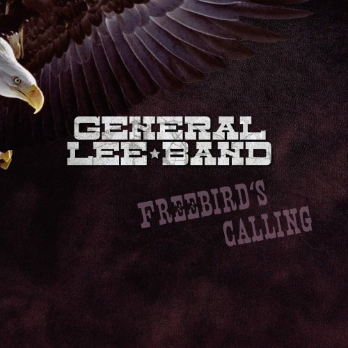 GENERAL LEE BAND - Freebirds Calling - CD Sireena Rock
