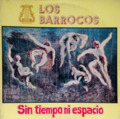 LOS BARROCOS - Sin tiempo ni espacio - CD 1974 Grafosound Psychedelic