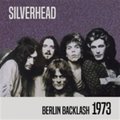 SILVERHEAD - Berlin Backlash 1973 - CD Audio Archives Progressiv