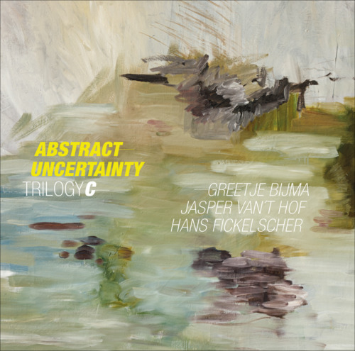 JASPER VANT HOF GREETJE BIJMA HANS FICKELSCHER - Abstract Uncertainty - LP HB Jazz