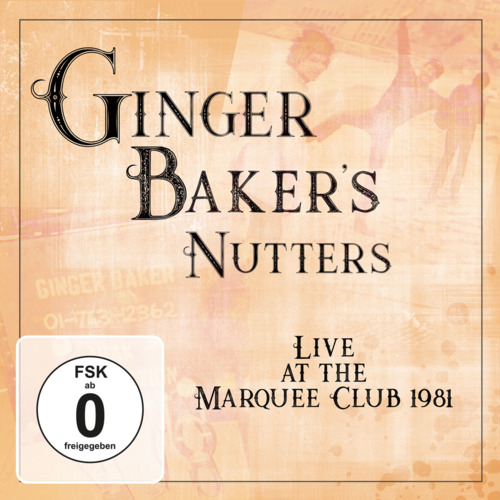 GINGER BAKERS NUTTERS - Live At Marquee Club 1981 - CD  DVD MadeInGermany Bluesrock Progressiv