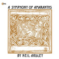 NEIL ARDLEY - A Symphony Of Amaranths - colour Silk screen cover LP WahWah Jazzrock