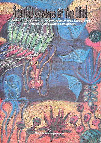 SCENTED GARDENS OF THE MIND - Dag Eric Asbjornsen - Buch Borderline Progressiv Krautrock