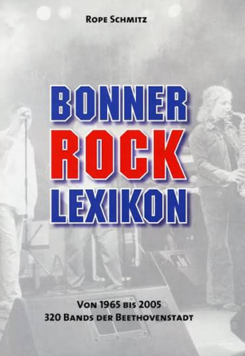BONNER ROCK LEXIKON - Rope Schmitz - BUCH Progressiv Krautrock