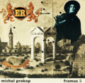 PROKOP MICHAL & FRAMUS 5 - Mesto ER - CD 197 Bonton Progressiv