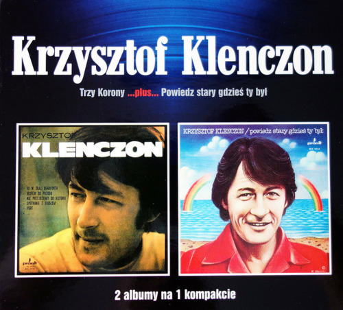 KLENCZON KRZYSZTOF - Trzy korony & Powiedz stary gdzies ty byl - CD Yesterday Psychedelic