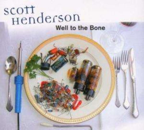 SCOTT HENDERSON - Well To The Bone - CD ESC Records Jazz
