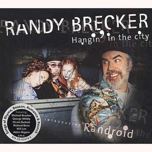 RANDY BRECKER - Hangin In The City - CD ESC Records Jazz