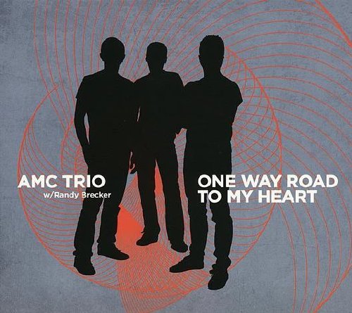 AMC TRIO W BRECKER RANDY - One Way Road To My Heart - CD Moosicus Jazz