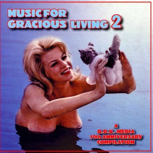 VARIOUS - Music For Gracious Living 2 - CD QDK Media Exotica Jazz